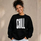 Modern Elongated Chill Slogan Print Unisex Sweatshirt