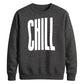 Modern Elongated Chill Slogan Print Unisex Sweatshirt