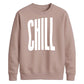 Modern Elongated Chill Slogan Print Unisex Sweatshirt