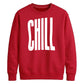 Modern Elongated Chill Slogan Print Unisex Sweatshirt
