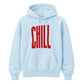 Modern Elongated Chill Slogan Print Unisex Hoodie