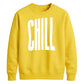 Modern Elongated Chill Slogan Print Unisex Sweatshirt