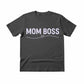 Mom Boss Mother's Day Printed Unisex Tshirt