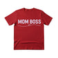 Mom Boss Mother's Day Printed Unisex Tshirt