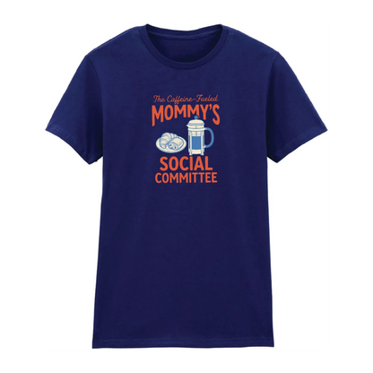 Mommy’s Social Committee Mothers Day Printed Ladies Fit T-Shirt