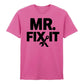 Mr. Fix It Father's Day Printed Unisex T-Shirt