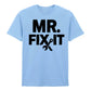 Mr. Fix It Father's Day Printed Unisex T-Shirt