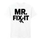 Mr. Fix It Father's Day Printed Unisex T-Shirt
