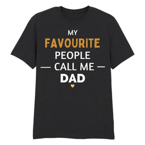 My Favourite People Call Dad Father's Day Printed Unisex T-Shirt