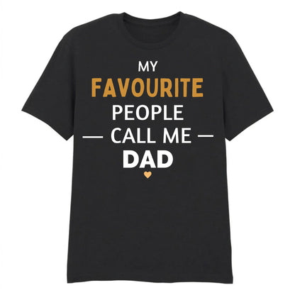 My Favourite People Call Dad Father's Day Printed Unisex T-Shirt