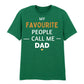 My Favourite People Call Dad Father's Day Printed Unisex T-Shirt