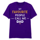 My Favourite People Call Dad Father's Day Printed Unisex T-Shirt
