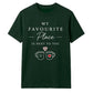 My Favourite Place For Him For Her Gifts Unisex T-Shirt