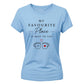 My Favourite Place For Him For Her Gifts Ladies Fit T-Shirt