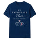 My Favourite Place For Him For Her Gifts Unisex T-Shirt