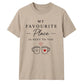 My Favourite Place For Him For Her Gifts Unisex T-Shirt