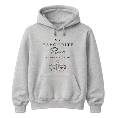 My Favourite Place Next You For Him For Her Gifts Unisex Hoodie