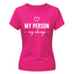 My Person My Always For Him For Her Gifts Ladies Fit T-Shirt