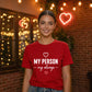 My Person My Always For Him For Her Gifts Ladies Fit T-Shirt
