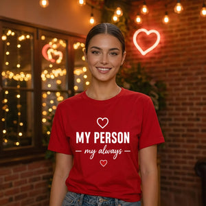 My Person My Always For Him For Her Gifts Ladies Fit T-Shirt