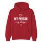 My Person My Always For Him For Her Gifts Unisex Hoodie