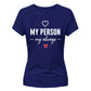 My Person My Always For Him For Her Gifts Ladies Fit T-Shirt