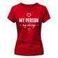 My Person My Always For Him For Her Gifts Ladies Fit T-Shirt