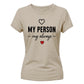 My Person My Always For Him For Her Gifts Ladies Fit T-Shirt