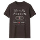 My Person Personalised For Him For Her Gifts Unisex T-Shirt