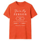 My Person Personalised For Him For Her Gifts Unisex T-Shirt