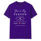 My Person Personalised For Him For Her Gifts Unisex T-Shirt