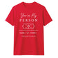 My Person Personalised For Him For Her Gifts Unisex T-Shirt