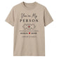 My Person Personalised For Him For Her Gifts Unisex T-Shirt