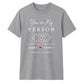 My Person Personalised For Him For Her Gifts Unisex T-Shirt