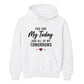 My Today & Tomorrows For Him For Her Gifts Unisex Hoodie