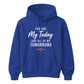 My Today & Tomorrows For Him For Her Gifts Unisex Hoodie