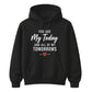 My Today & Tomorrows For Him For Her Gifts Unisex Hoodie