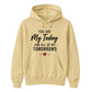 My Today & Tomorrows For Him For Her Gifts Unisex Hoodie