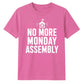 No More Monday Assembly School Leavers Unisex T-Shirt