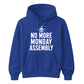 No More Monday Assembly School Leavers Unisex Hoodie