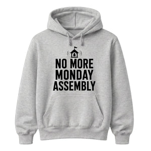 No More Monday Assembly School Leavers Unisex Hoodie