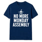 No More Monday Assembly School Leavers Unisex T-Shirt
