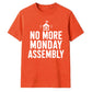 No More Monday Assembly School Leavers Unisex T-Shirt
