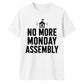 No More Monday Assembly School Leavers Unisex T-Shirt
