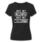 Not My Circus Not My Monkeys Funny Slogan Ladies T-shirts
