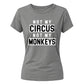 Not My Circus Not My Monkeys Funny Slogan Ladies T-shirts