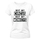 Not My Circus Not My Monkeys Funny Slogan Ladies T-shirts