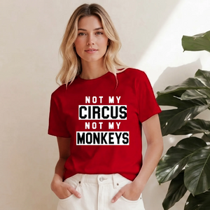 Not My Circus Not My Monkeys Funny Slogan Ladies T-shirts