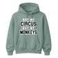 Not My Circus Not My Monkeys Funny Slogan Unisex Hoodie