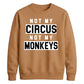 Not My Circus Not My Monkeys Funny Slogan Unisex Sweatshirt